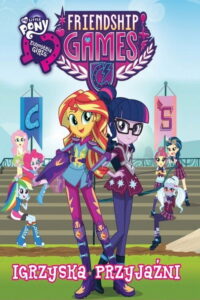 Recenzja: My Little Pony: Equestria Girls – Igrzyska Przyjaźni - recenzja