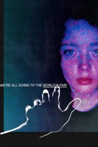 We're All Going to the World's Fair (2022) – plakat filmu