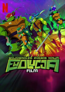 Wojownicze Żółwie Ninja. Ewolucja – Film (2022) – plakat filmu