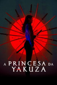 Yakuza Princess (2021) – plakat filmu
