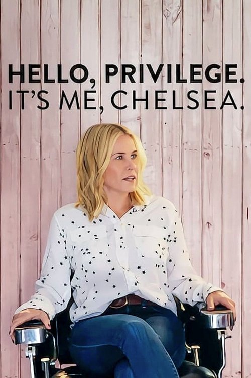 Hello, Privilege. It's Me, Chelsea (2019) – plakat filmu