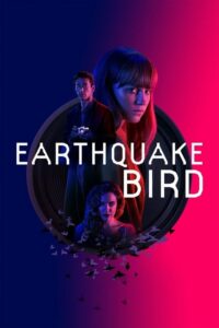 Ptak, który zwiastował trzęsienie ziemi (2019) – plakat filmu