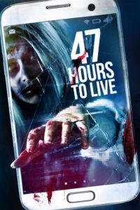 47 Hours to Live (2019) – plakat filmu
