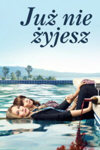 Już nie żyjesz (2019) – plakat filmu