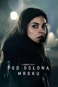 Pod osłoną mroku (2019) – plakat filmu