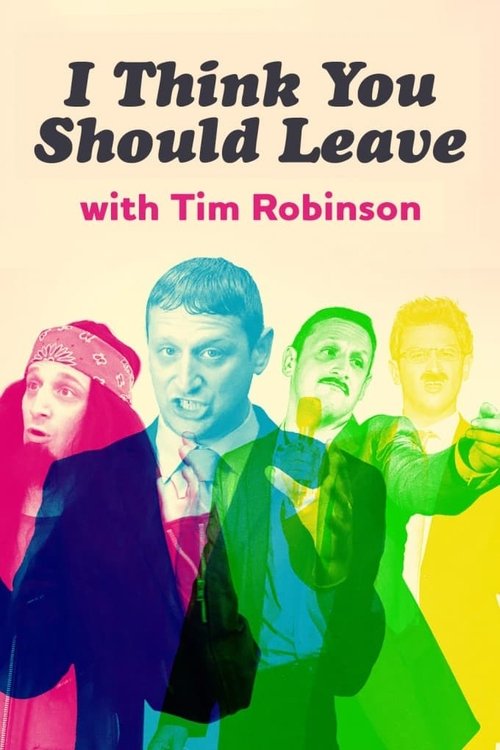I Think You Should Leave with Tim Robinson (2019) – plakat filmu