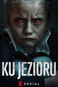 Ku jezioru (2019) – plakat filmu