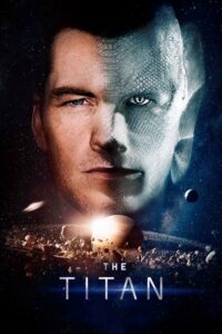 The Titan (2018) – plakat filmu