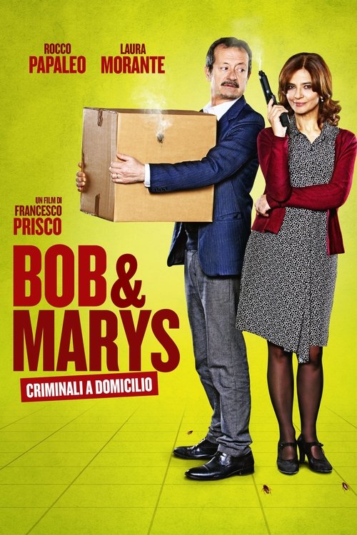Bob & Marys - Criminali a domicilio (2018) – plakat filmu