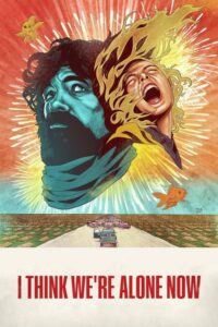 I Think We're Alone Now (2018) – plakat filmu