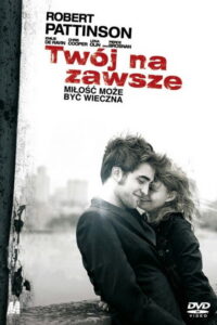 Twój na zawsze (2010) – plakat filmu