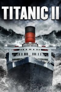 Titanic II (2010) – plakat filmu