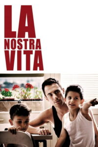 La nostra vita (2010) – plakat filmu