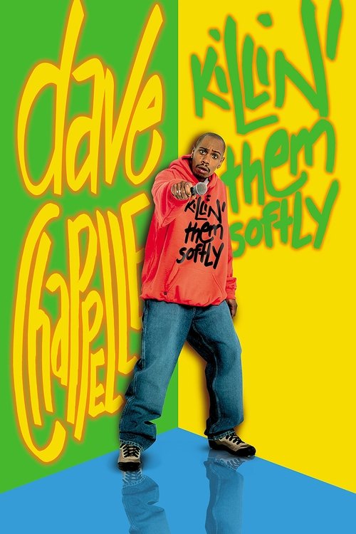 Dave Chappelle: Killin' Them Softly (2000) – plakat filmu