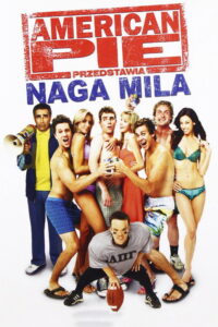 American Pie: Naga Mila (2006) – plakat filmu