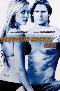Błękitna Głębia 2: Rafa (2009) – plakat filmu