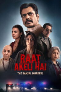 Raat Akeli Hai: Morderstwa Bansalów (2025) – plakat filmu