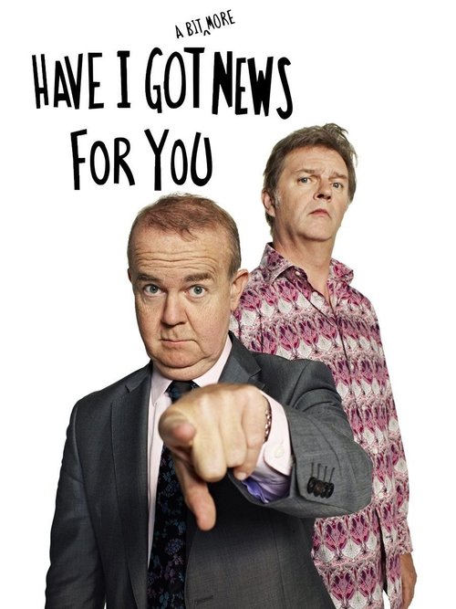 Have I Got a Bit More News for You – plakat filmu