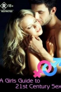 A Girl's Guide to 21st Century Sex (2006) – plakat filmu