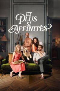 Et plus si affinités (2024) – plakat filmu