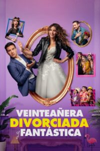 Veinteañera, divorciada y fantástica (2020) - plakat