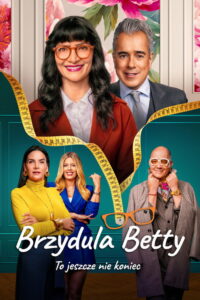 Brzydula Betty, to jeszcze nie koniec (2024) – plakat filmu