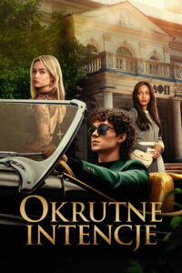 Okrutne intencje (2024) – plakat filmu