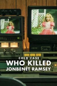 Nierozwiązane sprawy: Kto zabił JonBenét Ramsey (2024) – plakat filmu