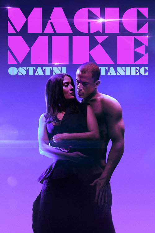 Magic Mike: Ostatni taniec (2023) – plakat filmu