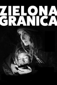 Zielona granica (2023) – plakat filmu