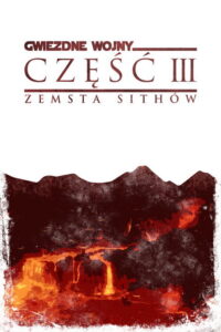 Gwiezdne wojny: Część III – Zemsta Sithów (2005) - plakat