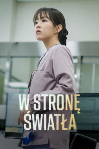 W stronę światła (2024) - plakat