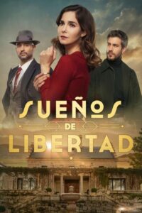 Sueños de libertad (2024) – plakat filmu