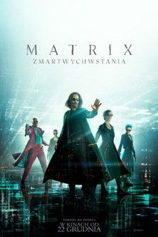 Matrix Zmartwychwstania (2021) – plakat filmu