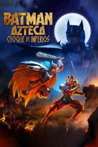 Batman Azteca: Choque de imperios (2025) – plakat filmu