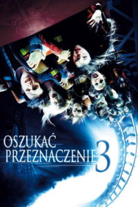 Oszukać przeznaczenie 3 (2006) – plakat filmu