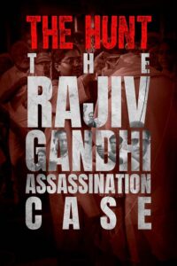 The Hunt: The Rajiv Gandhi Assassination Case (2025) – plakat filmu