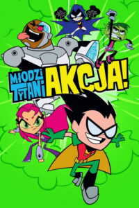 Młodzi Tytani: Akcja! (2013) – plakat filmu