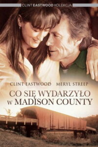 Co się wydarzyło w Madison County (1995) – plakat filmu