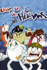 Una película de huevos (2006) – plakat filmu