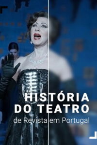 História do Teatro de Revista em Portugal (2021) – plakat filmu