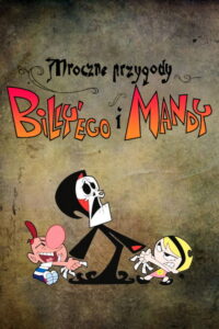 Mroczne przygody Billy'ego i Mandy (2001) – plakat filmu