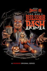 The Last Drive-In with Joe Bob Briggs: Joe Bob's Beelzebub Bash (2024) – plakat filmu