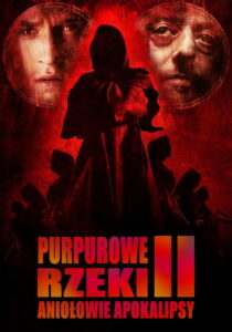 Purpurowe Rzeki II: Aniołowie Apokalipsy (2004) – plakat filmu