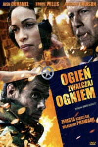Ogień zwalczaj ogniem (2012) – plakat filmu