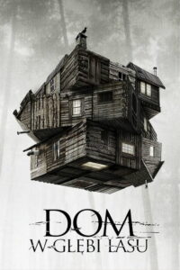 Dom w głębi lasu (2012) – plakat filmu