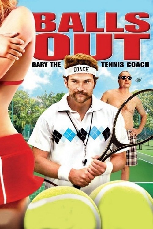 Balls Out: Gary the Tennis Coach (2009) – plakat filmu