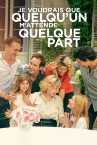 Je voudrais que quelqu'un m'attende quelque part (2020) – plakat filmu