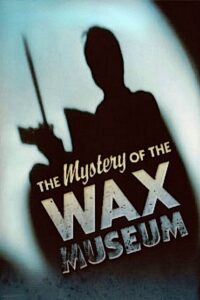 Mystery of the Wax Museum (1933) – plakat filmu