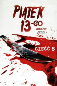 Piątek trzynastego 6: Jason Żyje (1986) – plakat filmu